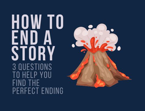 How to End a Story: 3 Questions That Will Help You Find the Perfect Ending Writing A Story, Inner Conflict, Ending Story, Essential Questions, The Hardest Part, Adventure Story, Fiction Writing, Selling Books, Social Media Business