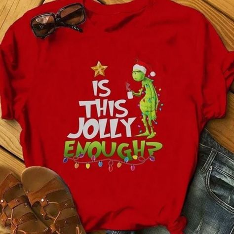 Super Cute “Is This Jolly Enough? T-Shirt Such A Cute T-Shirt Super Comfortable See Pics For Sizing Recommendations Thank You For Checking Out My Closet Please Message Me With Any Questions Before You Purchase Colors May Appear Different On Different Monitors Per Posh Policy: No Refunds Or Returns All Sales Final Xmas Shirt Ideas, Christmas Button Up Shirt, Grinch Memes, Fun Christmas Shirts, Vacation Tshirt, Funny Holiday Shirts, Mr Grinch, Red Shirt Dress, Christmas Buttons