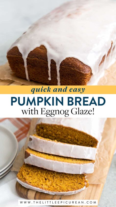 pumpkin bread with eggnog glaze being served on a wooden board Glaze For Pumpkin Bread, Pumpkin Eggnog, Eggnog Glaze, Easy Eggnog, Pumpkin Bread Easy, Savory Pumpkin Recipes, Eggnog Recipe, Pumpkin Treat, Pumpkin Bread Recipe