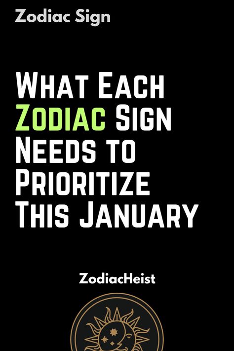 What Each Zodiac Sign Needs to Prioritize This January January Zodiac, Astrology Tattoo, Sagittarius Astrology, Human Personality, Fresh Beginnings, Libra Horoscope, Astrology And Horoscopes, Air Signs, Each Zodiac Sign