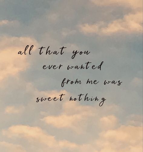 Sweet Nothings Taylor Swift, Sweet Nothing Wallpaper, Sweet Nothing Aesthetic, Sweet Nothing Lyrics, Taylor Swift Sweet Nothing, Sweet Nothing Taylor Swift, Ipad Quotes, Album Aesthetic, Taylor Lyrics