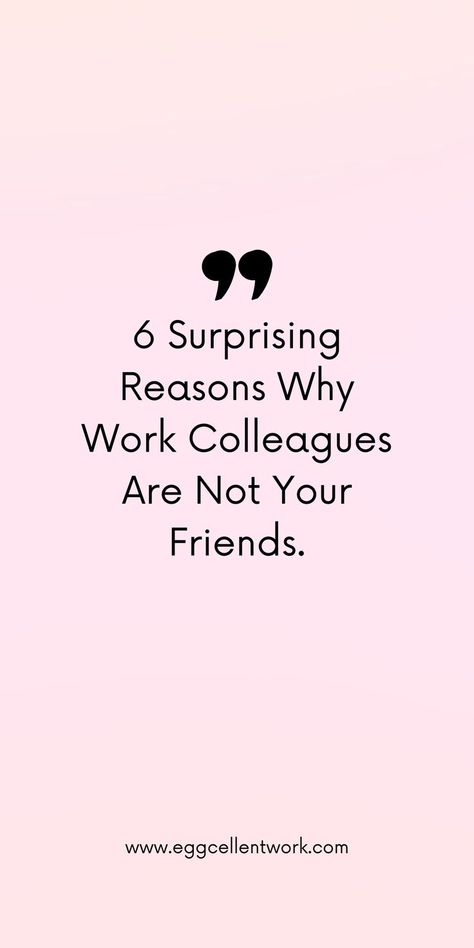 Work Friends Are Not Real Friends, Your Coworkers Are Not Your Friends, Coworkers Are Not Your Friends Quotes, Co Workers Are Not Your Friends Quotes, People At Work Are Not Your Friends, Work People Quotes, Rude Coworkers Quotes, Mean Coworkers Quotes, Toxic People Quotes Workplace