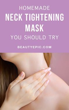 Best Homemade Neck Tightening Mask Recipes You Should Try Tighten Neck Skin, Skin Tightening Mask, Skin Tightening Stomach, Neck Tightening, Skin Tightening Cream, Skin Tightening Face, Mask Recipes, Skin Care Masks, Brown Spots On Face