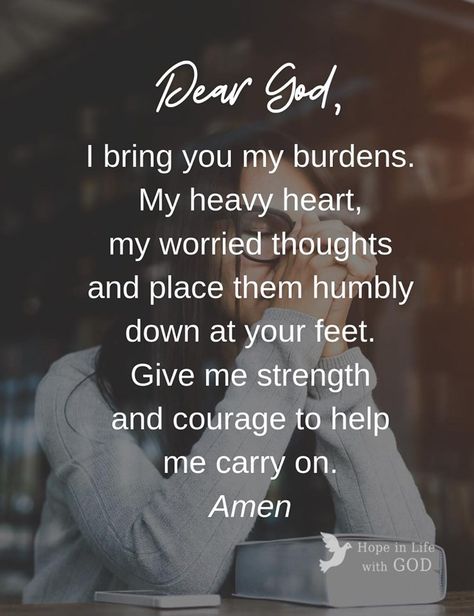 Am I A Burden To You Quotes, Worried About You, Humble Heart Quotes, A Heavy Heart Quotes, My Heart Is Heavy Quotes, Come To Me All You Who Are Weary And Burdened, Prayer When Your Heart Is Heavy, Dear God My Heart Is Heavy, Heavy Heart Quotes Prayer