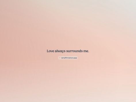 Love always surrounds me. From the I am app: https://iamaffirmations.app/download Meditation Quotes, Love Always, About Life, Meditation, Spirituality, Vision Board, Collage, Quotes, Quick Saves