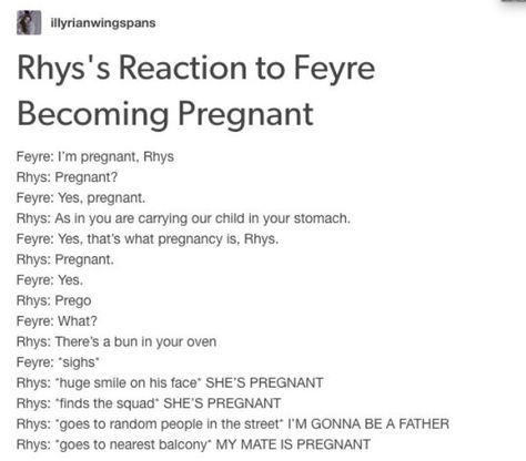 I could see him doing this (when Feyre and Rhys decide to have kids someday) Deserts That Dont Need Refrigerated, Feyre Mating Tattoo, Acotar Feyre Pregnant, Pregnant Feyre, Feyre Pregnant, Feyre And Rhysand Chapter 55, Feyre And Tamlin, Rhys And Feyre, Acotar Funny