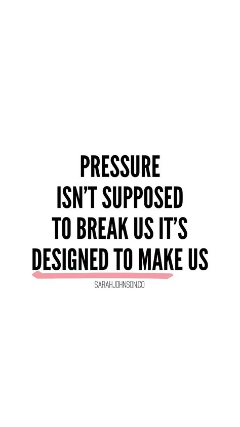 Faith quotes. Pressure. Pressure Quotes Inspiration, Quotes About Pressure, Pressure Quotes, Podcast Host, Woman Bag, Word Of Advice, Girl Boss Quotes, Quotes And Notes, Badass Quotes