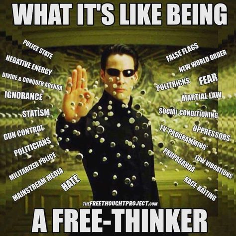 Twitter The Matrix Movie, Go To Movies, Free Thinker, State Police, Movie List, Say What, Critical Thinking, Negative Energy, Government