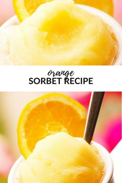 Orange Sorbet Recipe Ice Cream Maker, Orange Sorbet Ninja Creami, How To Make Sorbet Homemade, Sorbetto Recipe, Homemade Sorbet Recipe, Orange Sorbet Recipe, Diy Sorbet, Sorbet Recipes Easy, Orange Sherbet Recipe