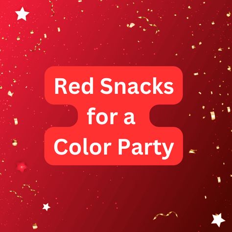 Ultimate List of 125+ Red Snacks for a Color Party – Food To Bring Red Party Snack Ideas, Red Color Theme Party Snacks, Color Party Snack Ideas, Colour Theme Party Ideas, Red Food For Color Party, Red Theme Party Food, Red Themed Food Party Snacks, Red Color Party Basket Ideas, Color Party Ideas For Adults Red