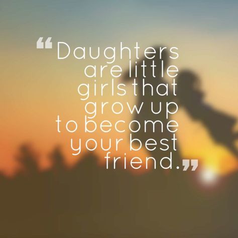 Daughters are little girls that grow up to become your best friend. #Mother #Daughter #Quotes #MotherDaughterGifts Inspirational Mother Daughter Quotes, Mother Daughter Quotes Funny, Quotes For Daughters, Beautiful Daughter Quotes, Friend Sayings, Inspirational Quotes For Daughters, Quotes Daughter, Friend Quotes For Girls, Heartwarming Quotes