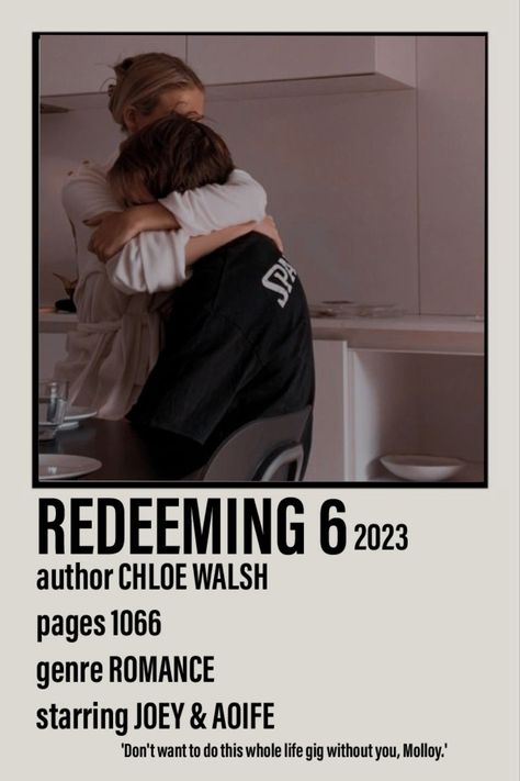 Polaroid poster including a picture of Joey and Aoife from the book Redeeming 6 2023 by Chloe Walsh from the Boys of Tommen series. 1066 pages. Romance. 'Don't want to do this whole life gig without you, Molloy.' Redeeming 6 Chloe Walsh, Redeeming 6, Saving 6 Chloe Walsh, Binding 13 Chloe Walsh Quotes, Binding 13 Chloe Walsh, Binding 13 Chloe Walsh Book, Boys Of Tommen Aesthetic, Boys Of Tommen Poster, The Boys Of Tommen