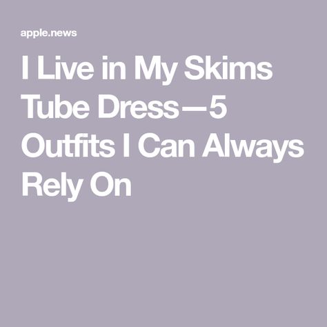 I Live in My Skims Tube Dress—5 Outfits I Can Always Rely On How To Style Skims Long Dress, Skims Dress Outfit Ideas, Dresses In Winter, 5 Outfits, Tube Dress, Dress Outfit, Who What Wear, Winter Dresses, Long Dress