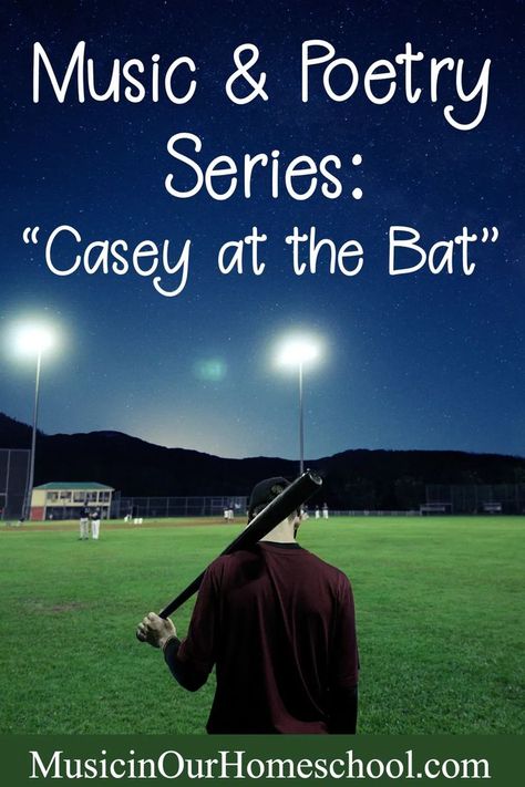 Music & Poetry: "Casey at the Bat" - Music in Our Homeschool Bat Poems, Homeschool Music Curriculum, Casey At The Bat, Composer Study, Music Poetry, Homeschool Music, Music Curriculum, Homeschool Elementary, Music Appreciation