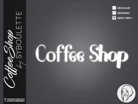 Sims 4 Coffee Shop, Coffee Shop Sign, Coffee Shop Signs, Industrial Display, Shop Sign, Sims Community, Coffee Signs, Sims House, Sims 4 Cc