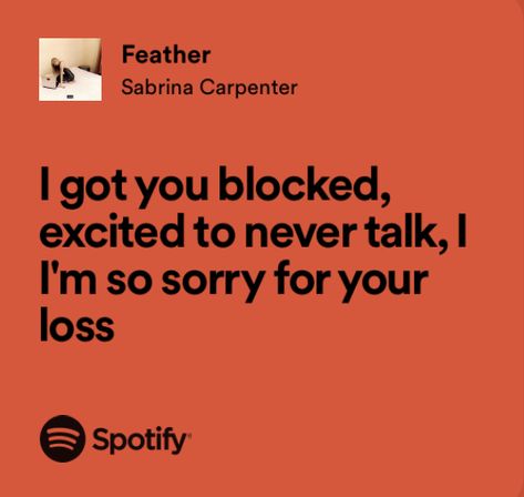 Carpenter Quote, Sabrina Carpenter Songs, Best Lyrics, Songs That Describe Me, Sorry For Your Loss, Music Quotes Lyrics, Favorite Lyrics, Quotes That Describe Me, Just Lyrics