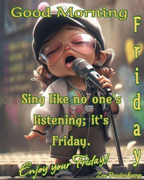 Sing 🎤 like no one is listening. If you can’t carry a tune I suggest singing 🎶 in the shower! 🤣 . . #LiveHappy #dreambig #appriciateyourlovedones #shareyoursmile #gratefulforfriends #mindset #beyourownsunshine #keepyourgoals #enjoyyourcoffee #catlady #trustyourself #goforit Morning Friday Quotes, Happy Friday Good Morning, Morning Funnies, Friday Morning Greetings, No One Is Listening, Happy Friday Pictures, Good Morning Happy Weekend, Morning Friend, Friday Greetings