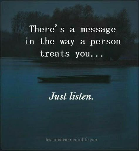 There's a message in the way a person treats you Quotes Family, Quotable Quotes, True Words, Beautiful Quotes, Meaningful Quotes, The Words, Great Quotes, Wisdom Quotes, True Quotes