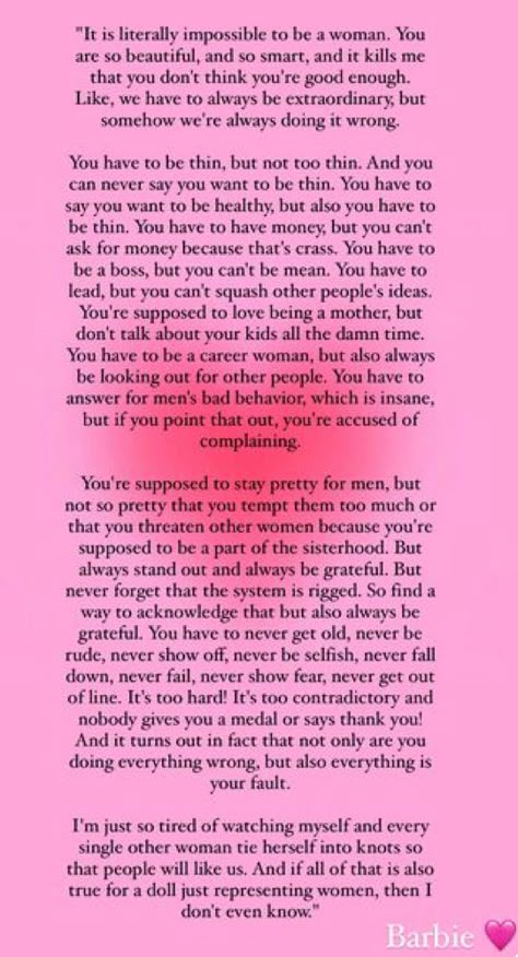 Not mine creds it og owner, but I had to post this speech it is so inspiring from Barbie! Gloria’s Speech In Barbie, Barbie Speech Gloria, America Ferrera Barbie Speech, Barbie Movie Speech, Barbie Movie Quotes Inspirational, Barbie Empowerment, Feminist Speech, Barbie Speech, Barbie Monologue