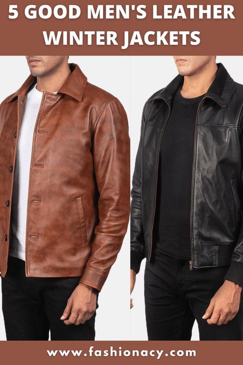 Men's Leather Winter Jackets Stylish Leather Jacket, Men Style Tips, Upgrade Your Style, Leather Jacket Men, Winter Season, The Winter, A Good Man, Leather Men, Your Style