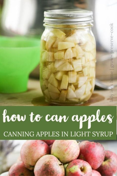 Canning Apples In Light Syrup, Cinnamon Apples For Canning, Canning Granny Smith Apples, Canning Fried Apples, Can Apples, Canning Sauces, Apple Canning, Preserve Apples, Preserving Apples