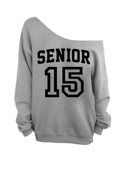 Senior 2015 - Gray Slouchy Oversized Sweatshirt on Etsy, $29.00 Senior Sweatshirts Ideas, Sweatshirts Ideas, Senior Sweatshirts, Senior Shirts, Class Of 2016, Graduation Ideas, Diy Shirt, Need Love, Oversized Sweatshirt