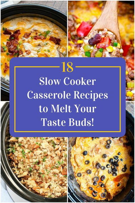 Collage of 4 slow cooker casserole recipes. Casserole Recipes Slow Cooker, Slow Cooker Batch Cooking, Casserole Recipes Crockpot, Hearty Slow Cooker Meals, Easy Dinner Recipes Slow Cooker, Potluck Slow Cooker, Casserole Recipes In Crockpot, Slow Cooker Comfort Food Recipes, Slow Cooker Veggie Recipes