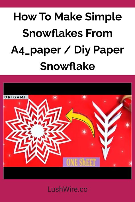 How To Make Simple Snowflakes From A4_paper / Diy Paper Snowflake Free Paper Snowflake Patterns Printable Templates, How To Cut A Snowflake Out Of Paper, How To Cut Snowflakes Easy, How To Make A Paper Snowflake, Snowflake Garland Diy, Diy Paper Snowflakes, Paper Snowflakes Easy, Christmas Decorations Diy For Kids, Paper Snowflake Designs