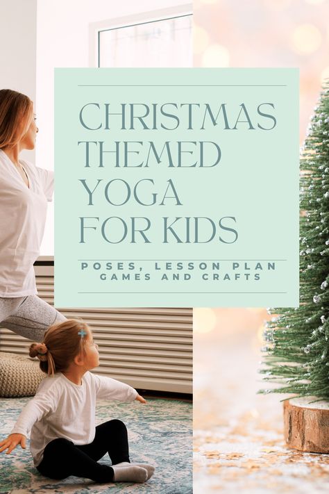 Christmas Themed Yoga Poses for Kids + FREE Lesson Plan Christmas Yoga Poses For Kids, Winter Yoga For Kids, Christmas Yoga For Kids, Christmas Yoga Poses, Preschool Yoga, Toddler Yoga, Kid Yoga, Yoga Baby, Yoga Poses For Kids