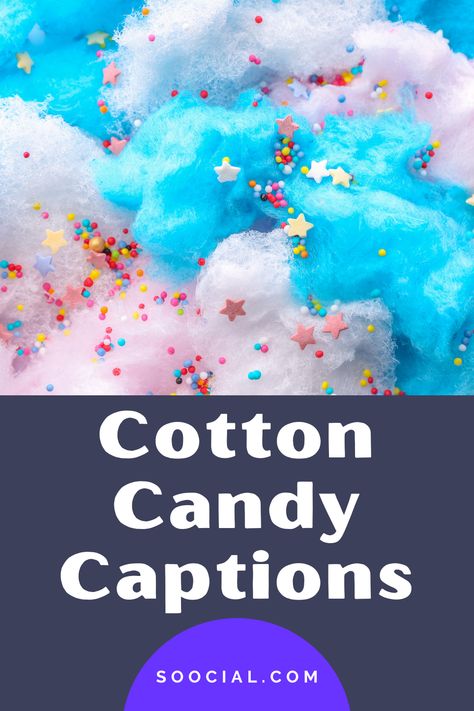 Cotton Candy Captions Instagram, Cotton Candy Business Names, Candy Captions Instagram, Cotton Candy Quotes, Candy Captions, Cotton Candy Aesthetic, Caption Inspiration, Candy Puns, Sky Captions