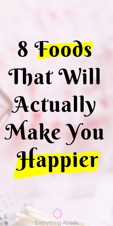 8 Foods That Will Actually Make You Happier Foods That Make You Happy, Foods That Make You Feel Good, Food That Makes You Feel Good, Good Mood Food, Feel Better Food, Things That Make Me Happy, Improve Energy Levels, Feel Happier, Feel Good Food