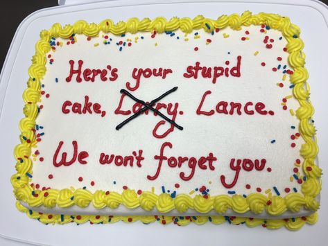 Sarcastic cake for work goodbye Leaving Work Cake Funny, Sarcastic Cake Ideas, Goodbye Cakes Coworker Hilarious, Employee Leaving Cake, Funny Goodbye Cake, Last Day Of Work Cake, Fine Go Cake, Coworker Leaving Cake, Farewell Cake Message