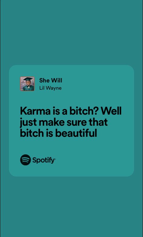 She Will Lil Wayne, Lil Wayne Spotify Lyrics, Lil Wayne Quotes Lyrics, Rap Quotes Deep, Lil Wayne Aesthetic, Lil Wayne Lyrics, Lil Wayne Songs, Lil Wayne Quotes, Rap Song Quotes