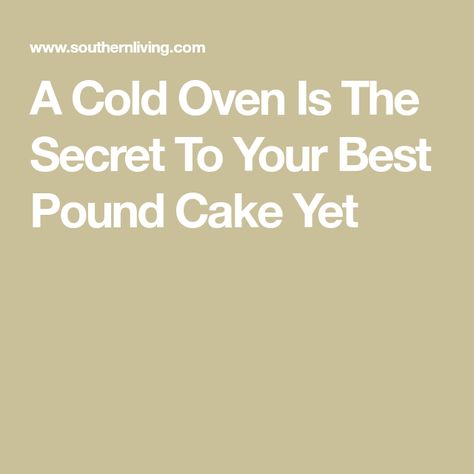 Cold Oven Cream Cheese Pound Cake, Cold Oven Pound Cake Recipes, Cold Oven Pound Cake, Best Pound Cake, Moist Pound Cake, Cream Cheese Pound Cake, Warm Cake, Oven Canning, Pound Cakes