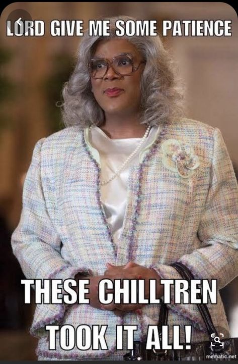 Tyler Perry Quotes, Madea Humor, Madea Quotes, Teacher Humour, Madea Funny Quotes, Teaching Humor, Motherhood Funny, Teacher Memes, Love My Kids