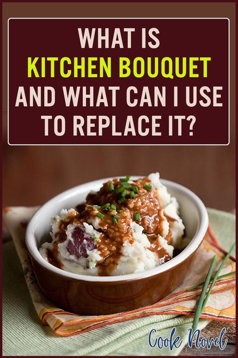 What is kitchen bouquet? What can I replace kitchen bouquet with? #kitchenbouquet Browning Sauce, Food Substitutes, Kitchen Bouquet, Bouquet Recipe, Bread Sauce, Food Substitutions, Sweet Drinks, Gravy Recipes, Reduce Food Waste