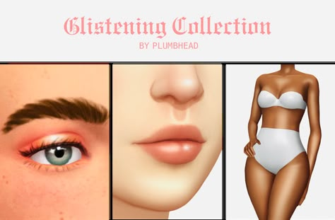 Glistening Collection | PLUMBHEAD on Patreon The Sims 4 Skin, Makeup Cc, Sims 4 Mm Cc, Sims 4 Game Mods, Sims 4 Cc Makeup, Sims 4 Body Mods, Sims 4 Cc Skin, Play Sims, Sims 4 Mm