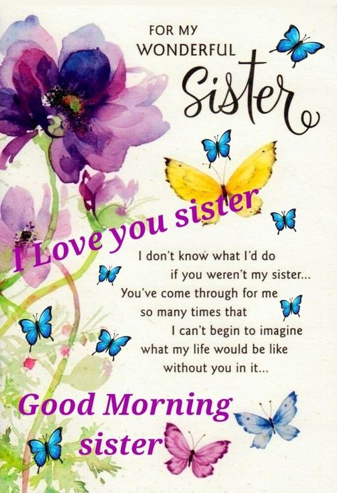 Good Morning Sister Quotes Inspirational, Good Morning Sister Love You, Good Morning Quotes For Sister, Good Morning Sistas, Good Morning Sis, Jean Quotes, Sisters By Heart Quotes, Sisters Forever Quotes, Good Morning Sister Images