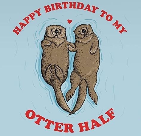 Otter Valentines, Otter Birthday, Vday Cards, Otter Gifts, Anniversary Cards For Wife, Anniversary Cards For Husband, Happy Anniversary Cards, Unique Greeting Cards, Funny Messages