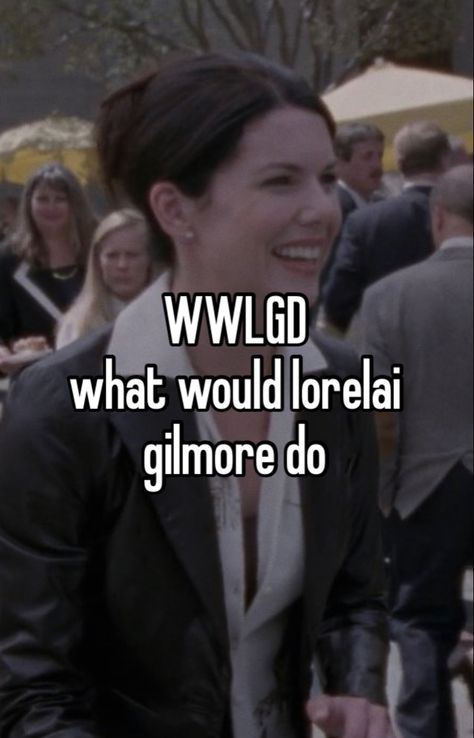 Lorelai Gilmore, Gilmore Girls, The Words, A Woman