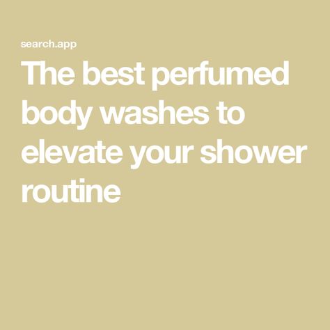 The best perfumed body washes to elevate your shower routine Body Washes, Shower Routine, Best Perfume, Body Wash, Your Skin, Dior, Shower, Skin, Beauty