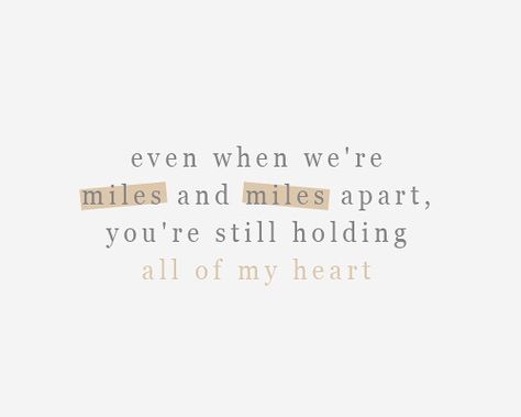 Even when you're miles and miles apart, you're still holding all of my heart ❥ Long Distance Quotes, Dr Manhattan, Missing My Love, Distance Relationship Quotes, Long Distance Love, Brother Quotes, Qoutes About Love, Long Distance Relationship Quotes, Best Love Quotes