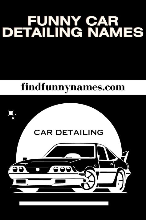 Looking for a hilarious and memorable name for your car detailing business? Look no further! We've curated a list of over 200 creative and funny car detailing names that will make your customers smile and help you stand out from the competition. Check them out below and get ready to rev up your business! #CarDetailingHumor #CreativeCarNames #FunnyDetailingIdeas Car Detailing Business, Detailing Business, Auto Detailing, Funny Names, Car Humor, Business Look, Business Names, Creative Ideas, Spice Things Up