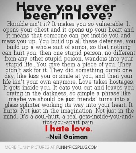 love sucks because it hurts I Hate Love, Love Quotes Funny, Cs Lewis, Neil Gaiman, I Hate You, Oscar Wilde, A Quote, The Words, Great Quotes