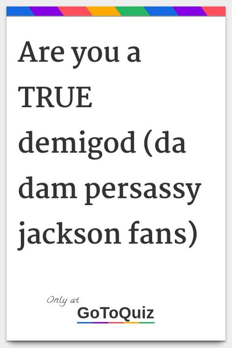 "are you a TRUE demigod (da dam persassy jackson fans)" My result: Your score is 100% !!! (i'm really hungry.WHERE'S THE PIZZA?) Which Pjo Character Are You Quiz, Make Your Own Pjo Character, The Heroes Of Olympus Fan Art, Percy Headcanon, Pjo Quiz, Pjo Quizzes, Demigod Oc, Jason Grace Fan Art, Percy Jackson Quiz