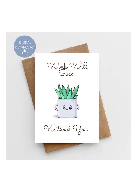 Funny Goodbye Cards For Coworkers, Goodbye Cards For Coworkers Handmade, Leaving Cards For Coworkers Handmade, Coworker Leaving Card Funny, Cards For Coworkers Leaving, Coworker Farewell Quotes, Farewell Pun Cards, Work Would Succ Without You, See You Soon Card