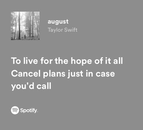 August Taylor Swift Spotify Lyrics, August Quotes Taylor Swift, Taylor Swift August Lyrics, August Taylor Swift Lyrics, August Taylor Swift Aesthetic, Spotify Widgets, August Lyrics, August Taylor Swift, Taylor Swift August