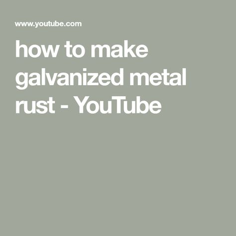 how to make galvanized metal rust - YouTube How To Rust Galvanized Metal, Rusty Metal Texture, Rusted Metal, Rusty Metal, Metal Texture, Galvanized Metal, New Metal, I Will Show You, Rust