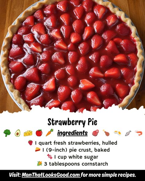 Strawberry Pie Ingredients: 🍓 1 quart fresh strawberries, hulled 🥧 1 (9-inch) pie crust, baked 🍬 1 cup white sugar 🌽 3 tablespoons cornstarch 💧 3/4 cup water 🍋 1/2 teaspoon lemon juice 🧈 1 tablespoon butter Directions: 🍓 Prepare the strawberries: Arrange half of the strawberries in the baked pie crust. 🍓 Make the strawberry glaze: In a medium saucepan, crush the remaining strawberries. Add the sugar, cornstarch, and water. Stir well. Cook over medium heat, stirring constantly until the mi... Cornstarch And Water, Baked Pie, Strawberry Glaze, Baked Pie Crust, Strawberry Pie, Fresh Strawberries, Fresh Strawberry, Corn Starch, Pie Crust