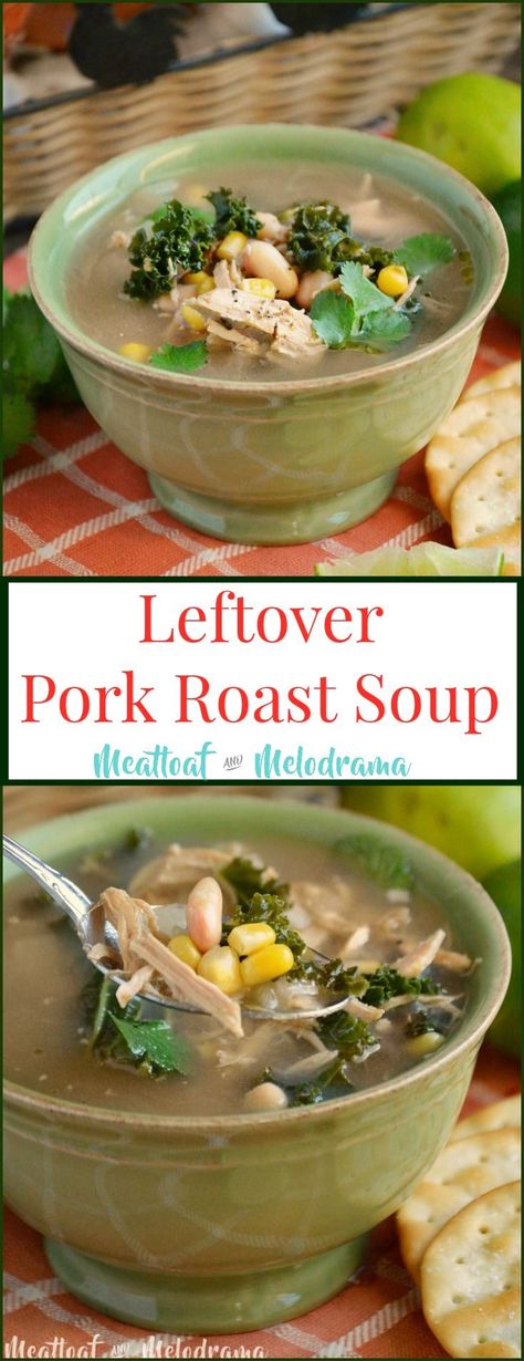 Leftover Pork Roast Soup -  A quick and easy dinner made with pulled pork, roasted corn, white beans and kale that's gluten free! from Meatloaf and Melodrama Roast Soup Recipes, Pork Roast Soup, Leftover Pork Loin Recipes, Roast Soup, White Beans And Kale, Leftover Pork Recipes, Gf Soups, Beans And Kale, Leftover Pork Tenderloin